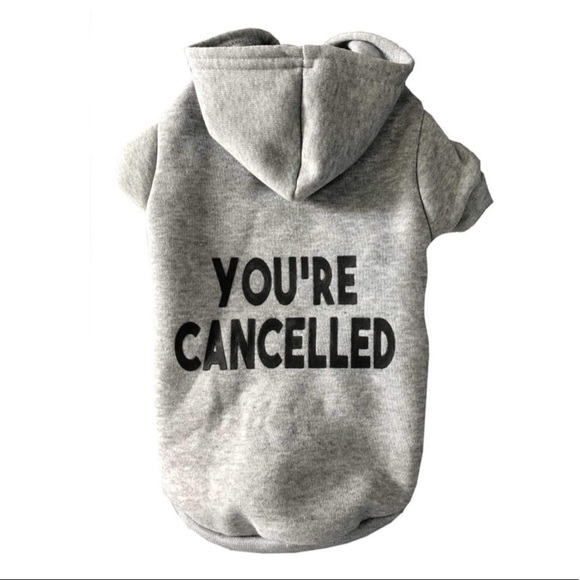 Other - Pet Small "You're Cancelled" Gray Hoodie
